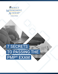 Want to pass the PMP Certification Exam? Download the 7 Secrets to Pass your Exam for PMP Certification